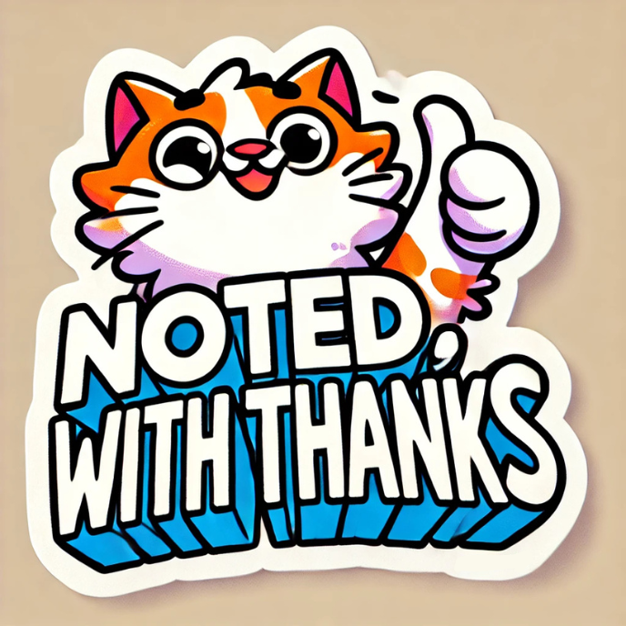 "Noted with Thanks" Vinyl Sticker Office humor sticker Corporate humor sticker Workplace humor sticker