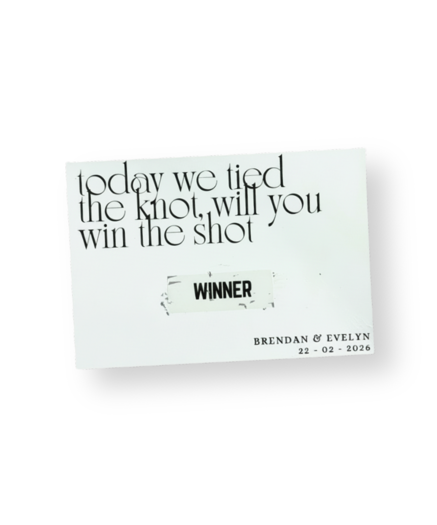 Scratch card with wedding proposal text 'today we tied the knot, will you win the shot' and personalized details.
