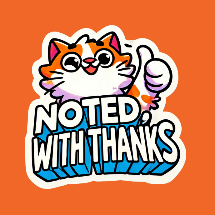 Noted with Thanks – Corporate Humor Sticker – thepotatoclub