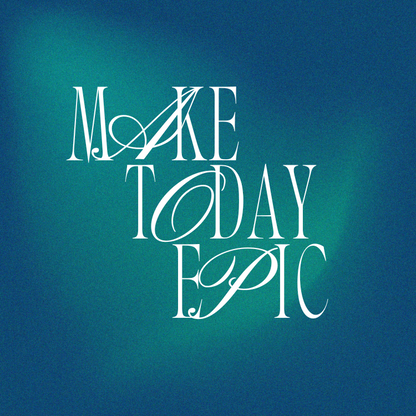 Motivational Sticker Make Today Epic
